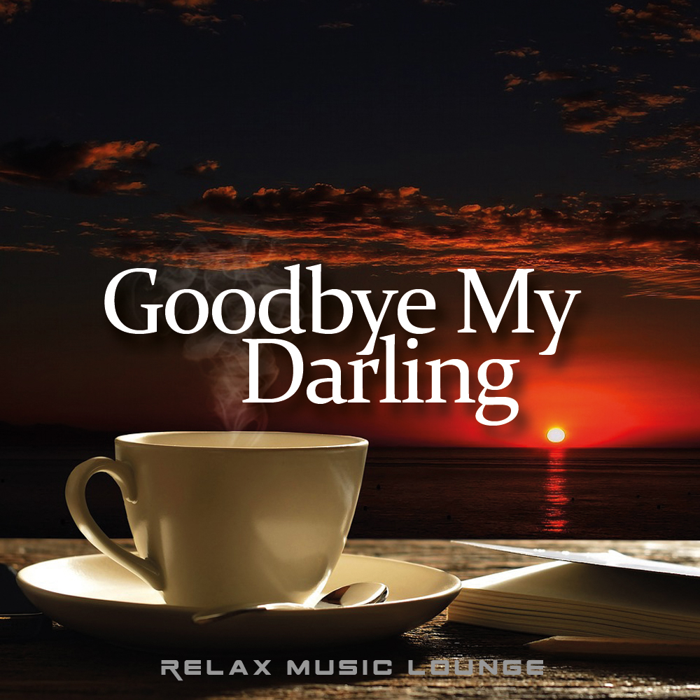 Goodbye My Darling
