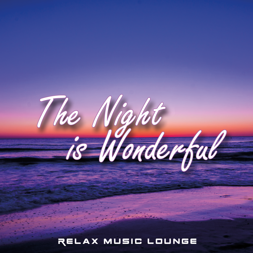 The Night Is Wonderful