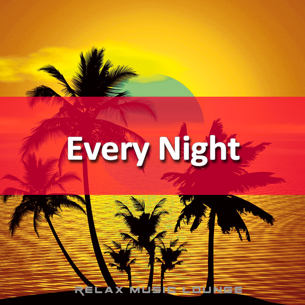 Every Night